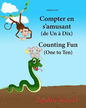 Animaux livre: Compter en s'amusant. Counting Fun: Bilingue Enfant (Edition bilingue français-anglais), Livre bilingues anglais (Angl by Sujatha Lalgudi