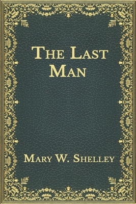 The Last Man by Mary Shelley