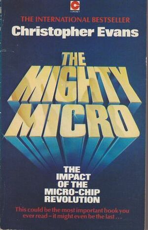 The Mighty Micro (Coronet Books) by Christopher Riche Evans
