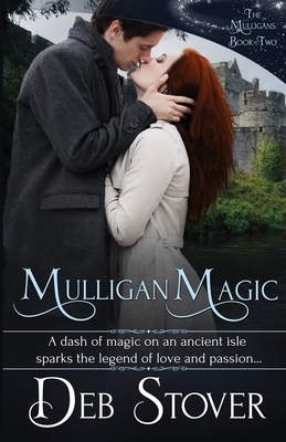 Mulligan Magic: The Mulligans: Book Two by Deb Stover