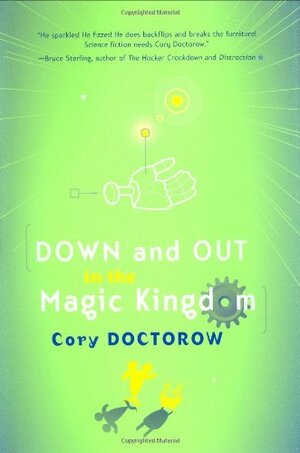 Down and Out in the Magic Kingdom by Cory Doctorow