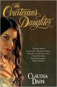 The Courtesan's Daughter by Claudia Dain