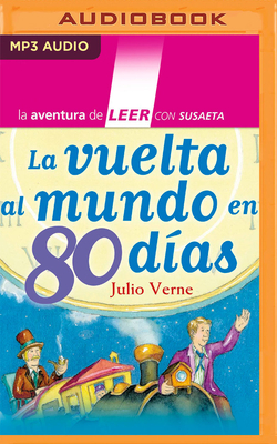 La Vuelta Al Mundo En 80 Días (Narración En Castellano) by Jules Verne