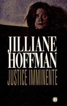 Justice Iminente by Jilliane Hoffman