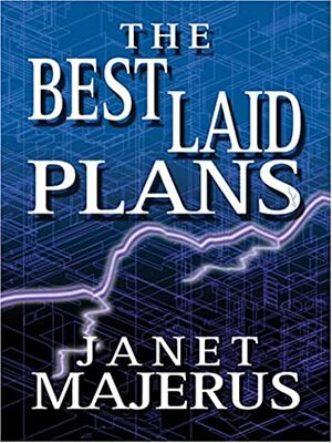 The Best Laid Plans by Janet Majerus