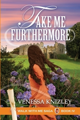 Take Me Furthermore by Venessa Knizley