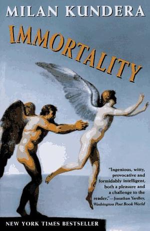 Immortality by Milan Kundera