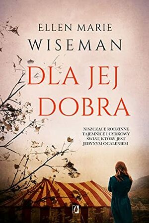 Dla jej dobra by Ellen Marie Wiseman