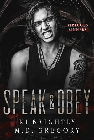 Speak & Obey  by M.D. Gregory, Ki Brightly