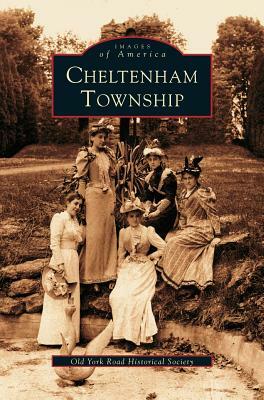 Cheltenham Township by Old York Road Historical Society, Old York Historical Society
