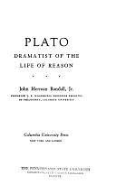Plato: Dramatist of the Life of Reason by John Herman Randall