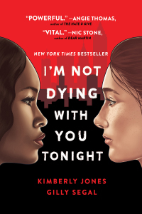 I'm Not Dying with You Tonight by Kimberly Jones