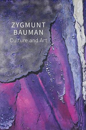 Culture and Art: Selected Writings, Volume 1 by Zygmunt Bauman