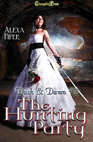 The Hunting Party by Alexa Piper