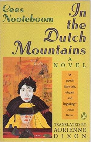 In the Dutch Mountains by Cees Nooteboom, Adrienne Dixon