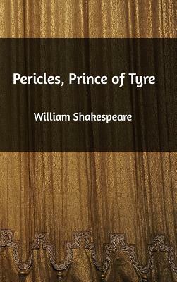Pericles, Prince of Tyre by William Shakespeare