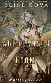 The Alchemists Of Loom by Elise Kova