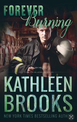 Forever Burning by Kathleen Brooks