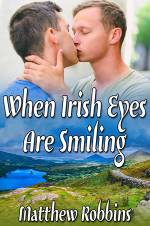 When Irish Eyes Are Smiling by Matthew Robbins