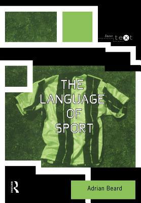 The Language of Sport by Adrian Beard