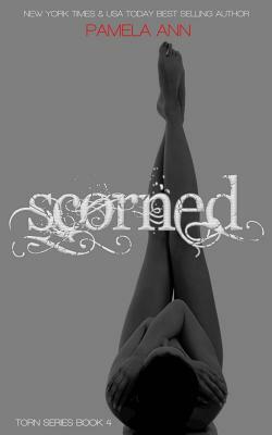 Scorned by Pamela Ann