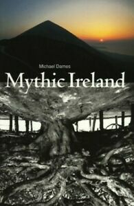 Mythic Ireland by Michael Dames