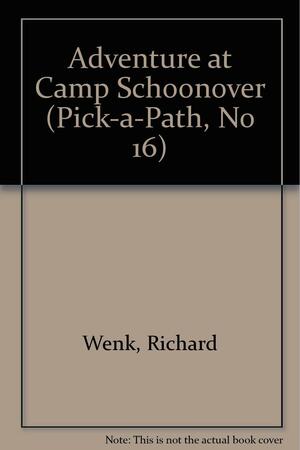 Adventure at Camp Schoonover by Richard Wenk