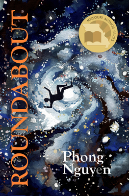 Roundabout: An Improvisational Fiction by Phong Nguyen