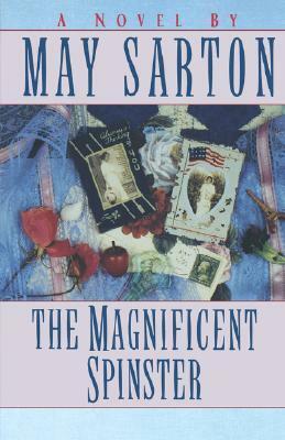 The Magnificent Spinster by May Sarton