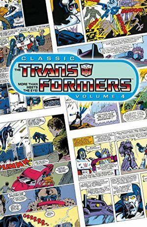 Classic Transformers, Volume Four by Geoff Senior, Bob Budiansky, Simon Furman, Jim Fern, José Delbo