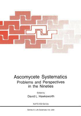 Ascomycete Systematics: Problems and Perspectives in the Nineties by 