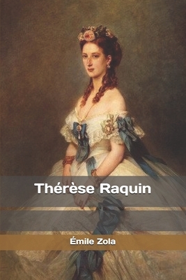 Thérèse Raquin by Émile Zola