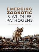 Emerging Zoonotic and Wildlife Pathogens: Disease Ecology, Epidemiology, and Conservation by Dan Salkeld, David Hayman, Skylar Hopkins