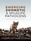 Emerging Zoonotic and Wildlife Pathogens: Disease Ecology, Epidemiology, and Conservation by David Hayman, Dan Salkeld, Skylar Hopkins