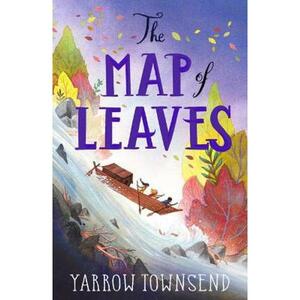 The Map of Leaves by Yarrow Townsend