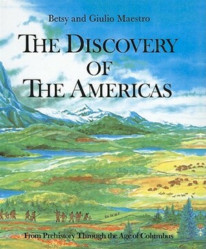 The Discovery of the Americas by Betsy Maestro