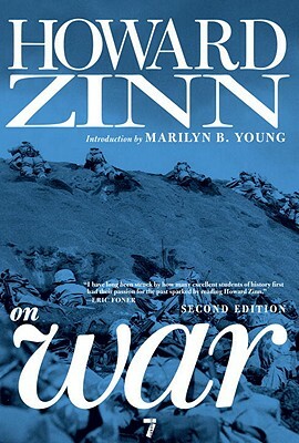Howard Zinn on War by Howard Zinn