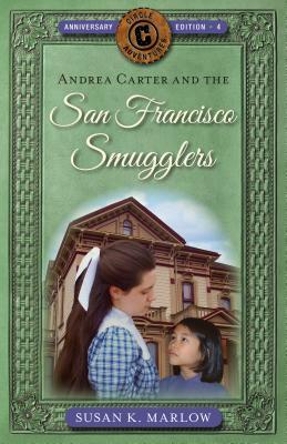 Andrea Carter and the San Francisco Smugglers by Susan K. Marlow