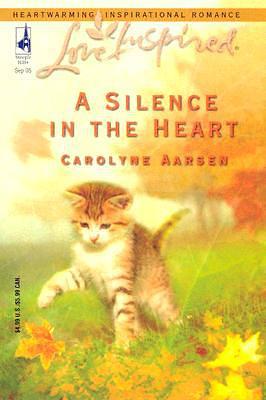 A Silence in the Heart by Carolyne Aarsen