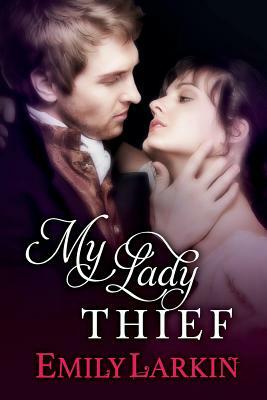 My Lady Thief by Emily Larkin