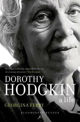 Dorothy Hodgkin: A Life by Georgina Ferry