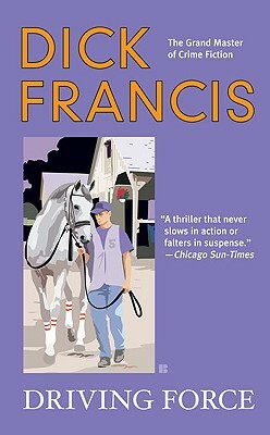 Driving Force by Dick Francis