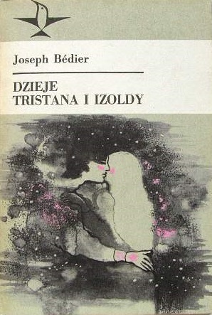 Dzieje Tristana i Izoldy (Koliber) by Joseph Bédier