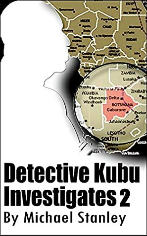 Detective Kubu Investigates 2 by Michael Stanley