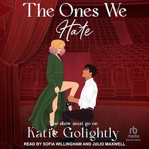 The Ones We Hate by Katie Golightly