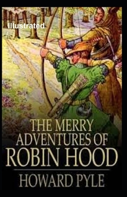 The Merry Adventures of Robin Hood Illustrated by Howard Pyle