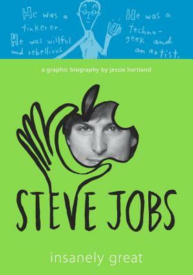 Steve Jobs: Insanely Great by Jessie Hartland