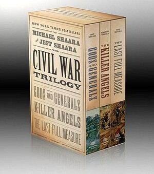 The Civil War Trilogy by Michael Shaara, Jeff Shaara