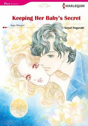 Keeping Her Baby's Secret by Sarah Morgan, Sayuri Nagasaki