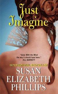 Just Imagine by Susan Elizabeth Phillips